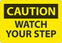 Safety Sign, Caution Watch Your Step, 7" X 10", Aluminum