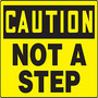 Safety Sign, Caution Not A Step, 10" X 14", Aluminum