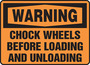 Safety Sign, Warning Chock Wheels Before Loading And Unloading, 10" X 14", Aluminum