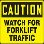 Safety Sign, Caution Watch For Forklift Traffic, 7" X 10", Adhesive Poly