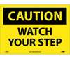 Caution Watch Your Step Sign Vinyl 10" x 14"