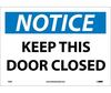 NMC N2PB Vinyl Notice Keep This Door Closed Sign 10" x 14"