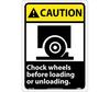 Caution Chock Wheels Before Loading Or Unloading Sign Plastic 14 x 10