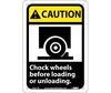 Caution Chock Wheels Before Loading and Unloading Sign Plastic 10 x 7
