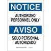 Entrance Sign, English, Spanish, NOTICE/AVISO - AUTHORIZED PERSONNEL ONLY/SOLO PERSONAL AUTORIZADO, Aluminum, Mounting Holes, Black / Blue on White, 14 in, 10 in