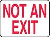 Exit Sign, English, SIGN NOT AN EXIT, Aluminum, Mounting Holes, Red on White, 7 in, 10 in