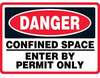 Danger Confined Space Enter By Permit Only Sign, Vinyl