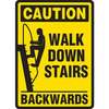 Caution Walk Down Stairs Backwards Sign, Vinyl