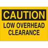 Caution Low Overhead Clearance Sign, Aluminum