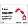 National Marker CU-273481-90 Fire Ext. Remove pin and squeeze trigger Sign