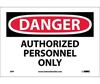 Danger Authorized Personnel Only Sign, Vinyl