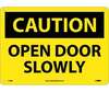 Caution Open Door Slowly Sign Yellow Rigid Plastic 10" x 14" NMC C55RB