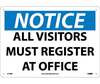NMC N119RB Notice All Visitors Must Register At Office Sign
