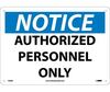 NMC N34RB Rigid Plastic Notice Authorized Personnel Only Sign