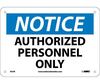 NMC N34R Rigid Plastic Notice Authorized Personnel Only Sign