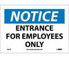NMC N202P Vinyl Notice Entrance For Employees Only Sign 7 x 10