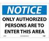 NMC N204PB Notice Only Authorized Persons Are To Enter Vinyl Sign