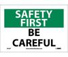 Safety First Be Careful Sign, Vinyl