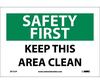 NMC SF131P Safety First Keep This Area Clean Vinyl Sign 7" x 10"
