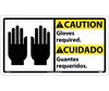 Gloves Required Sign Bilingual Rigid Plastic Mounting Holes 10" X 18"
