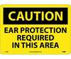 Caution Ear Protection Required In This Area Sign Rigid Plastic 10 x 14