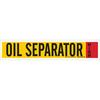 Pipe and Wire Markers, English, OIL SEPARATOR, Vinyl, Adhesive Backed, Black / Red on Yellow