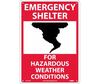 Emergency Shelter For Hazardous Weather Conditions Sign, Rigid Plastic