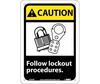 Caution Follow Lockout Procedures Sign, Rigid Plastic