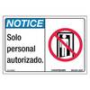 National Marker CU-279661 Spanish Notice Authorized Personnel Only Sign